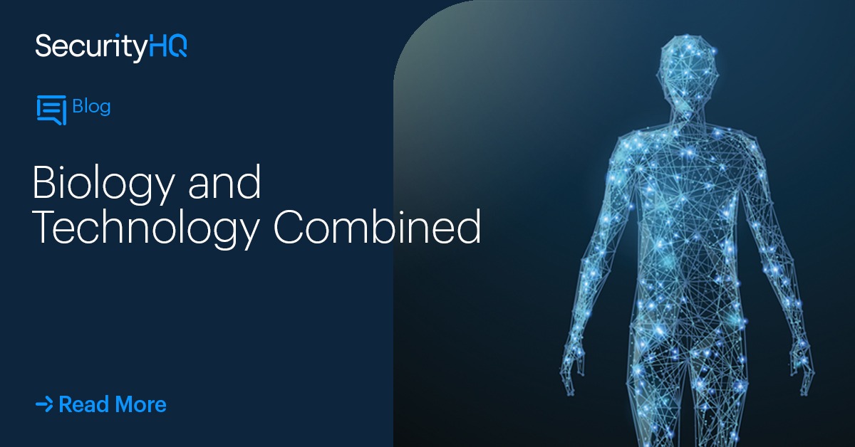 Biology & Technology Combined Industry Insights SOC SecurityHQ
