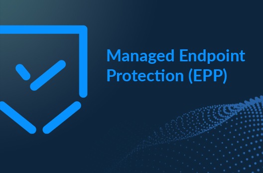Managed Endpoint Protection (EPP)