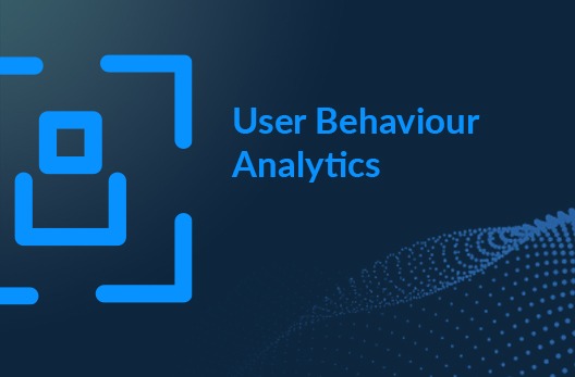 User Behaviour Analytics
