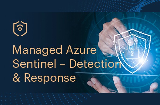 Managed Azure Sentinel – Detection & Response