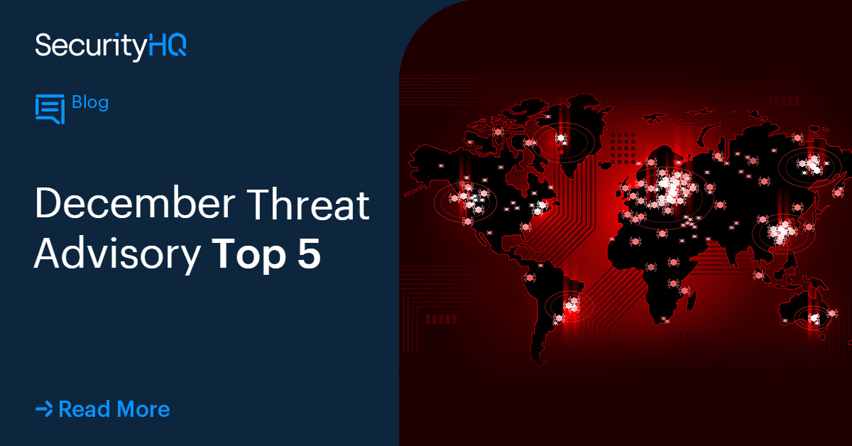 December 2023 Threat Advisory – Top 5 - SecurityHQ