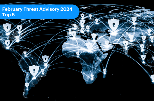 February 2024 Threat Advisory – Top 5