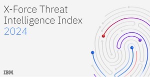 IBM X-Force Threat Intelligence Index 2024 thumbnail