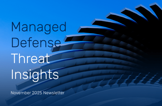 Managed Defense Threat Insights: November 2025 Newsletter