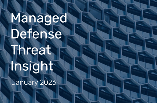 Managed Defense Threat Insights: January 2026 Newsletter