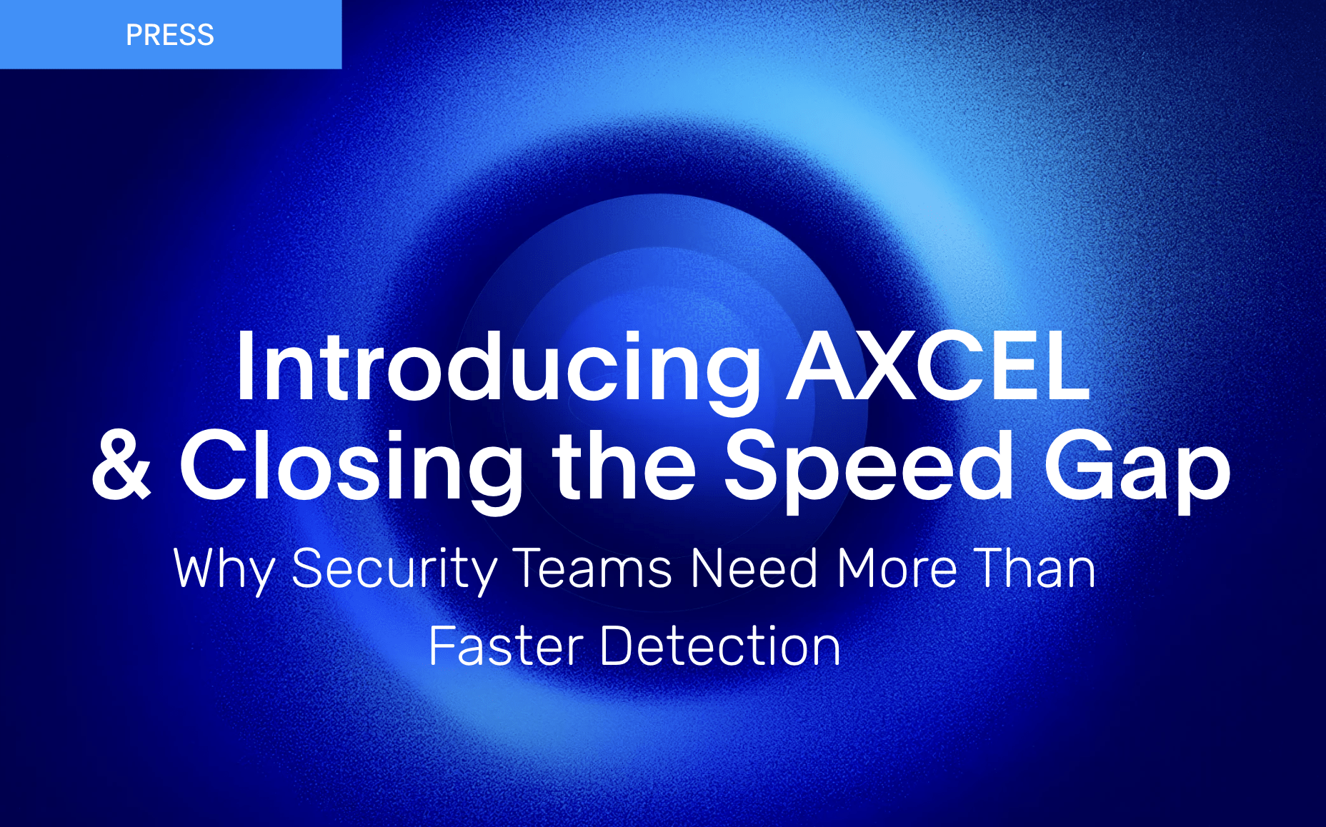 Closing the Speed Gap: Why Security Teams Need More Than Faster Detection