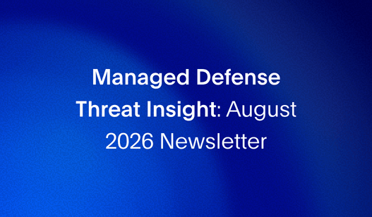 Managed Defense Threat Insights: August 2026 Newsletter